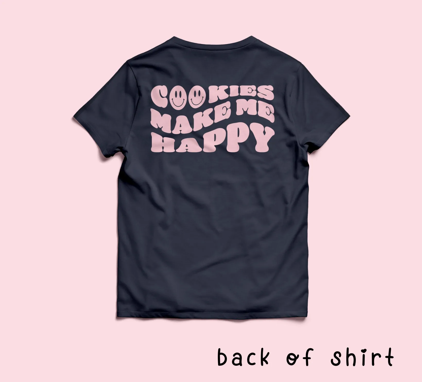 Cookies Make Me Happy T-Shirt